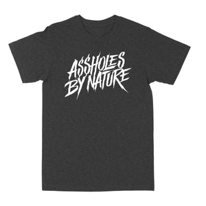 Assholes By Nature "Tee".